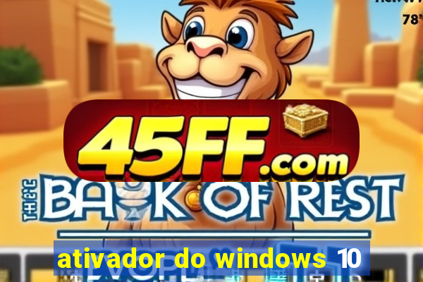 ativador do windows 10